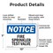 Signmission Fire Sprinkler Test Valve OSHA Notice Sign, Plastic, 10in W x 7in L, 2PK OS-2PACK-NS-P-710-L-12689 - alternate 4